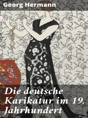 cover image of Die deutsche Karikatur im 19. Jahrhundert
